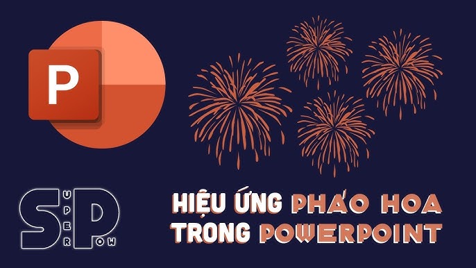 Tự tay tạo nên những màn pháo hoa rực rỡ trên slide PowerPoint